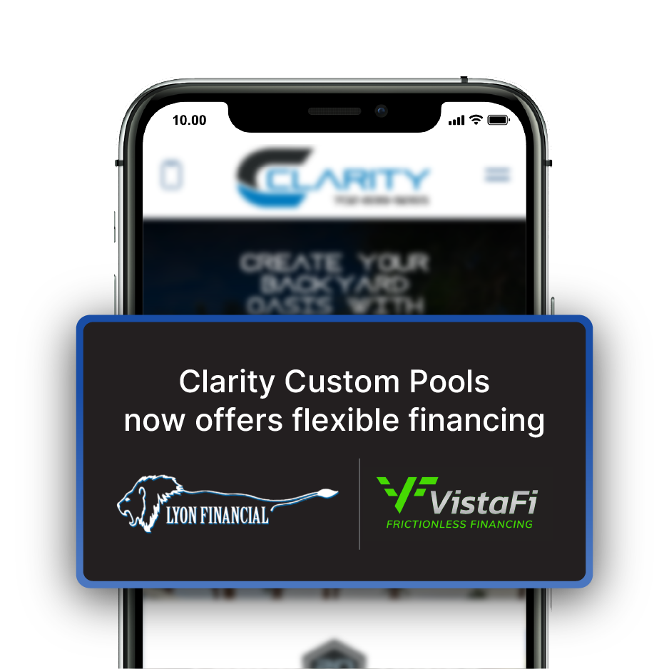 Clarity Custom Pools flexible financing with Lyon Financial and VistaFi